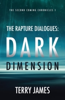 The Rapture Dialogues: Dark Dimension 1933204184 Book Cover