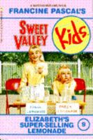Elizabeth's Super-Selling Lemonade (Sweet Valley Kids, #9) 0553158074 Book Cover