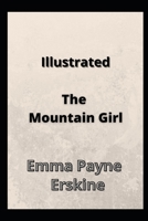 The Mountain Girl Illustrated B08RT2QCLK Book Cover