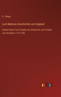 Lord Mahons Geschichte von England: Zweiter Band: Vom Frieden von Utrecht bis zum Frieden von Versailles 1713-1783 3368606883 Book Cover