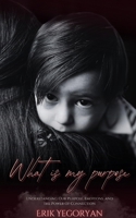 What Is My Purpose B0GZSFX63Q Book Cover