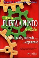 Curso De Puesta Y Punto En Espanol: Escriba, Hable, Entienda...Argumente 8477111960 Book Cover