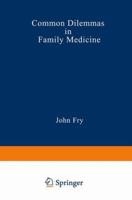 Common Dilemmas in Family Medicine 9401091943 Book Cover
