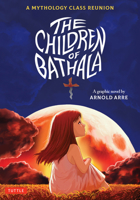 The Children Of Bathala: A Mythology Class Reunion 080485971X Book Cover