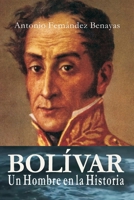 BOLÍVAR, un Hombre en la Historia 8409227371 Book Cover