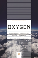 Oxygen: A Four Billion Year History 0691145024 Book Cover