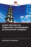 Lamin Sanneh sur l'approche missiologique du pluralisme religieux (French Edition) 620861189X Book Cover