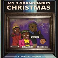 My 3 Grandbabies: 2014 Christmas 1514716038 Book Cover