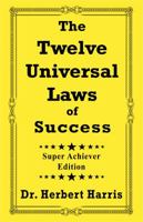The Twelve Universal Laws of Success 1890199001 Book Cover