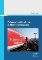 Fahrradmitnahme in Nahverkehrszügen 3842860374 Book Cover