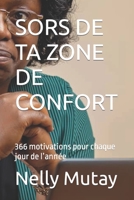 SORS DE TA ZONE DE CONFORT: 366 motivations pour chaque jour de l’année B0CKPJ1ZHC Book Cover
