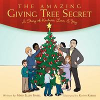 The Amazing Giving Tree Secret: A Story of Kindness, Love, & Joy 1490890076 Book Cover