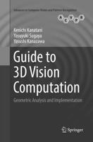 Guide to 3D Vision Computation: Geometric Analysis and Implementation 3319839551 Book Cover