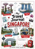 My Travel Journal: Singapore: A travel keepsake for curious kids! 1764060547 Book Cover