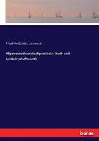 Allgemeine theoretischpraktische Stadt- und Landwirtschaftskunde 3744636852 Book Cover