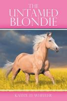 The Untamed Blondie 1532033885 Book Cover