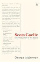 Scots Gaelic: An Introduction to the Basics 1907165363 Book Cover