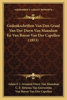 Gedenkschriften Van Den Graaf Van Der Duyn Van Maasdam En Van Baron Van Der Capellen (1853) 1160734739 Book Cover