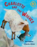 Brave Charlotte and the Wolves 1599904241 Book Cover
