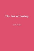 The Art of Loving. 1365659607 Book Cover