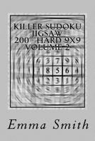 Killer Sudoku Jigsaw 200 - Hard 9x9 Volume 2 1717230091 Book Cover