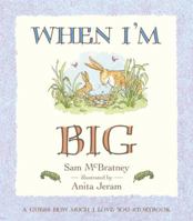 When I'm Big: A Guess How Much I Love You Storybook (Guess How Much I Love You) 0763635464 Book Cover