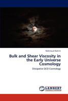 Bulk and Shear Viscosity in the Early Universe Cosmology 3846504556 Book Cover