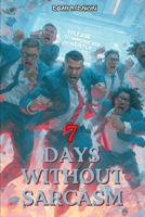 7 Days Without Sarcasm B0H51HY5GR Book Cover
