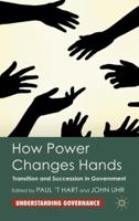 How Power Changes Hands: Transition and Succession in Government (Understanding Governance) 1349318140 Book Cover