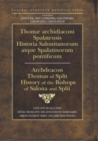 History of the Bishops of Salona And Split (Central European Medieval Texts) 9637326596 Book Cover