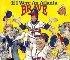 If I Were an Atlanta Brave 187833817X Book Cover