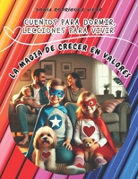 Cuentos Para Dormir, Lecciones Para Vivir: La magia de crecer en valores (Spanish Edition) B0DQ571Y4V Book Cover