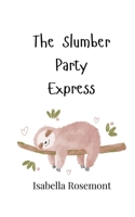 The Slumber Party Express 9916908117 Book Cover
