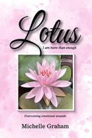 Lotus: I AM MORE THAN ENOUGH B0D9RGZHC5 Book Cover