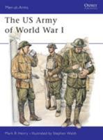 The US Army of World War I (Men-at-Arms) 1841764868 Book Cover