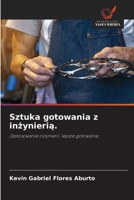 Sztuka gotowania z inzynieria. (Polish Edition) 6209436218 Book Cover