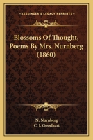 Blossoms of Thought, Poems [Ed. by N. Nurnberg] 1120165059 Book Cover