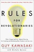 Rules For Revolutionaries: The Capitalist Manifesto for Creating and Marketing New Products and Services 088730995X Book Cover