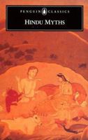 Hindu Myths: A Sourcebook Translated from the Sanskrit (Penguin Classics) 0140443061 Book Cover