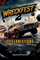 WRACKFEST 2 SPIELANLEITUNG: Meistere jede Strecke, schalte versteckte Fahrzeuge frei und dominiere KI- und Multiplayer-Rennen mit Expertentipps, ... Strategien für den Erfolg (German Edition) B0F21F6CSQ Book Cover