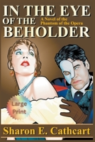In The Eye of The Beholder (Large Print) B0BPRJFKRM Book Cover