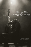 Help Me, Information: Poems 0807175943 Book Cover