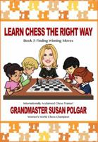 Learn Chess the Right Way: Book 5: Finding Winning Moves! 1941270662 Book Cover