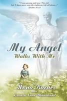 My Angel Walks With Me 0692596100 Book Cover