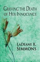 Grieving the Death of Her Innocence 1630844187 Book Cover