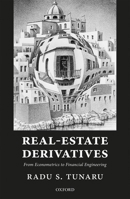 Real-Estate Derivatives: From Econometrics to Financial Engineering 0198742924 Book Cover