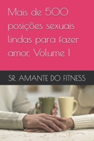 Mais de 500 posições sexuais lindas para fazer amor, Volume I (Portuguese Edition) B0GPRDSYXG Book Cover