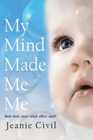 My Mind Made Me Me 1035837080 Book Cover