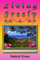 Living Freely 1452839476 Book Cover