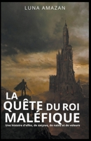 La quête du roi maléfique B0BZ56PK9Q Book Cover